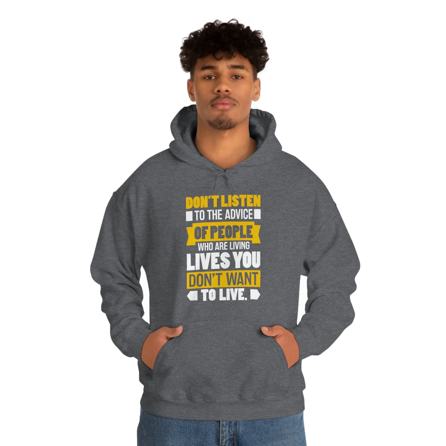 Andrew Tate Quote Hoodies: Don't listen to the advice of people who are living lives you don't want to live Andrew Tate Heavy Blend™ Hooded Sweatshirt