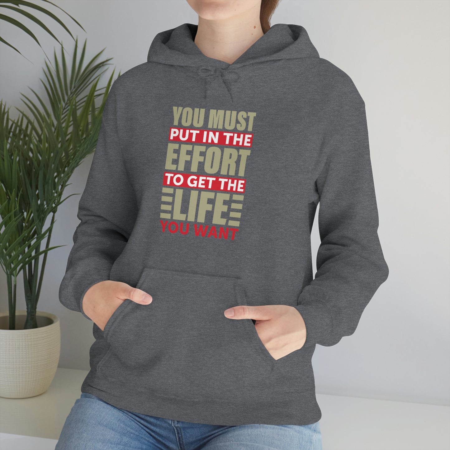 Andrew Tate Quote Hoodie: You must put in the effort to get the life you want Unisex Heavy Blend™ Hooded Sweatshirt