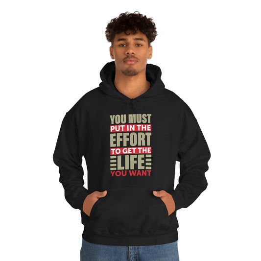 Andrew Tate Quote Hoodie: You must put in the effort to get the life you want Unisex Heavy Blend™ Hooded Sweatshirt