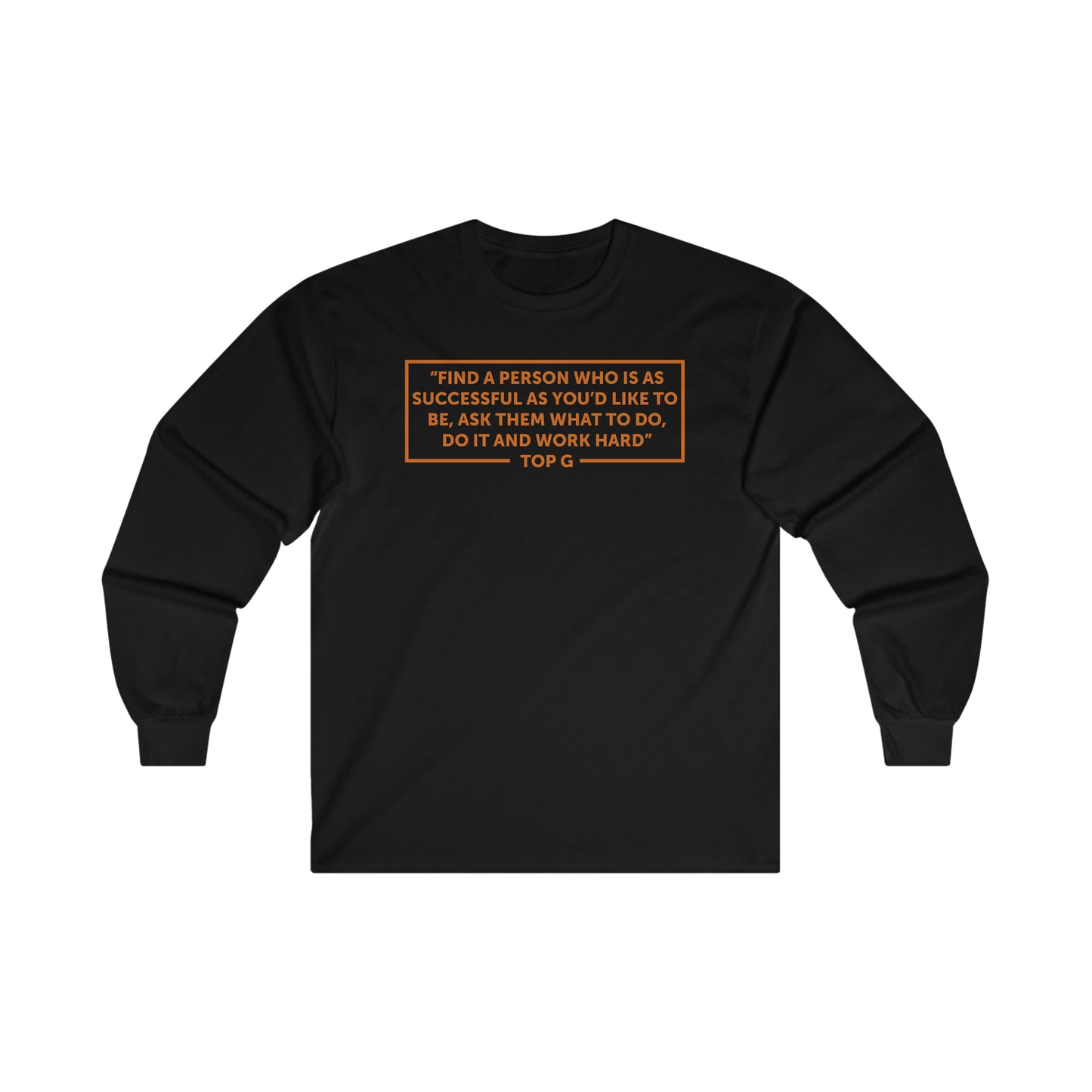 Andrew Tate Quote Long Sleeve T-Shirt: Unlock Success with Top G's Timeless Wisdom  Andrew Tate Long Sleeve Tee